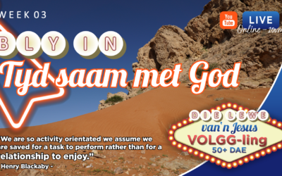 Bly in: Tyd saam met God