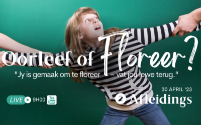 Oorleef of Floreer – Nr2 Afleidings