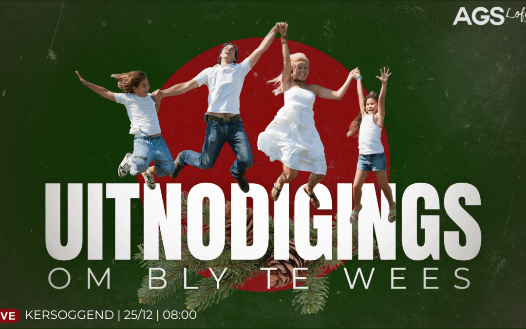 UITNODIGING OM BLY TE WEES